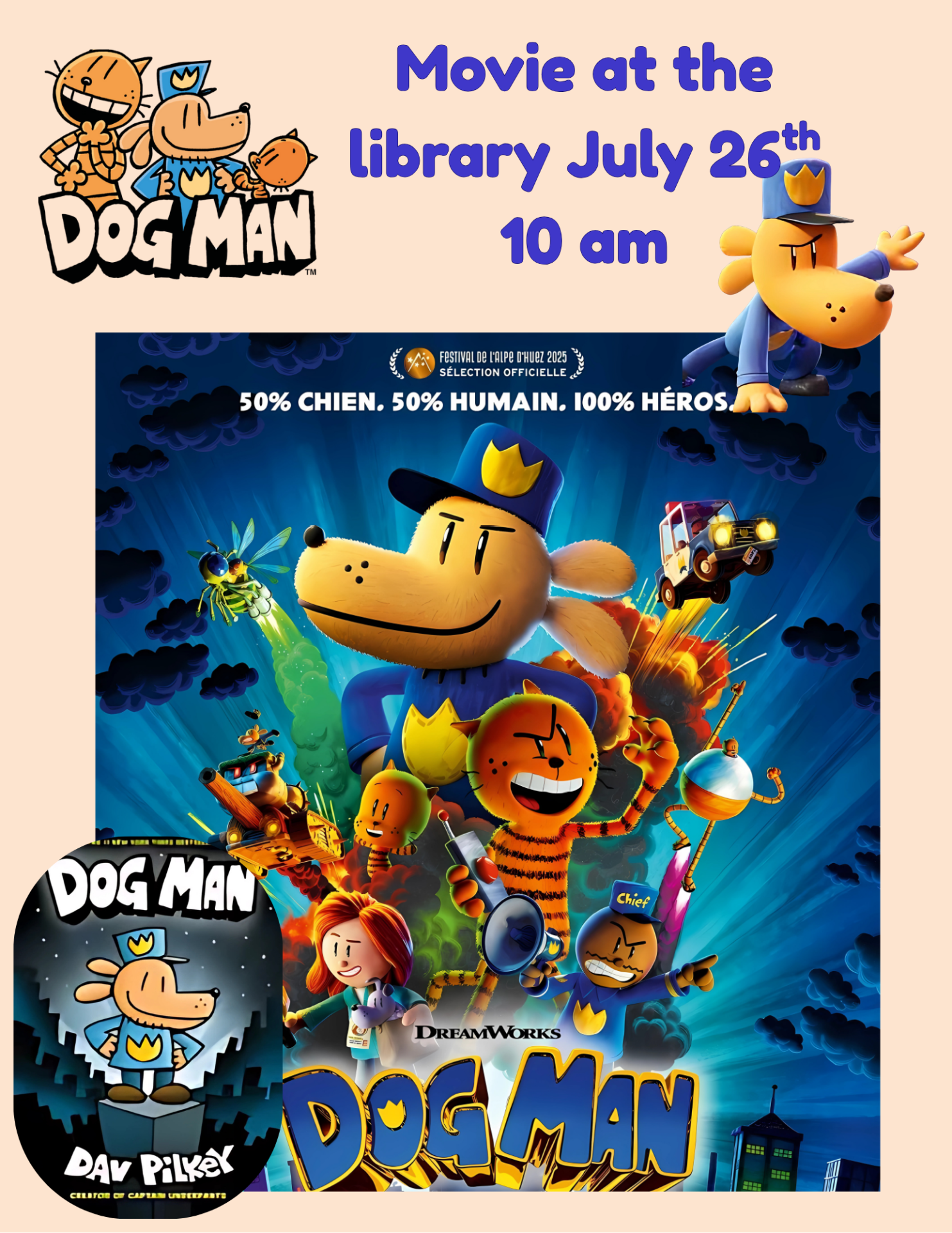 Dog Man the Movie July 26th 10 am